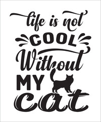 life is not cool without my cat