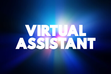 Virtual Assistant - independent contractor who provides administrative services to clients, text concept background