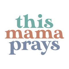 This mama prays vector arts 