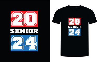 Senior Class of 2024 T-shirt Design, Graduation T-Shirt Design, High school or college graduate event/party T-shirt Design. 