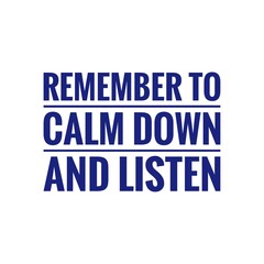 ''Listen and stay calm'' Mental Health Concept Quote Illustration