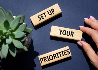 Set up your Priorities symbol. Concept words Set up your Priorities on wooden blocks. Beautiful...