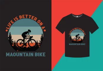 Fotobehang Life is better on a Mountain Bike t shirt template © MdEmdadul