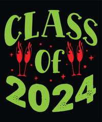 Class of 2024 Happy new year Shirt print template, typography design for Shirt, mug, iron, glass, sticker, hoodie, pillow, phone case, poster, season, logo,