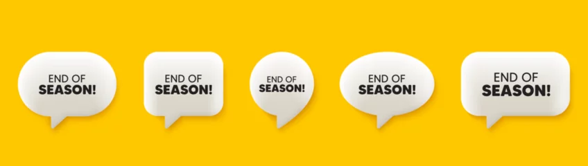 Deurstickers End of Season Sale. 3d chat speech bubbles set. Special offer price sign. Advertising Discounts symbol. End season talk speech message. Talk box infographics. Vector © blankstock