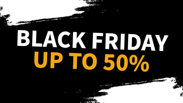 Black friday sale up to 50% text animation