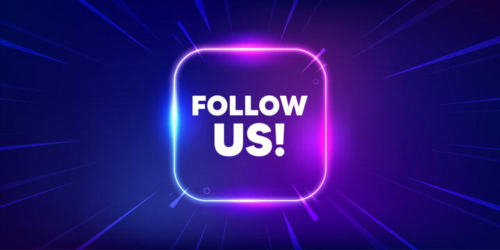 Follow us tag. Neon light frame box banner. Special offer sign. Super offer symbol. Follow us neon light frame message. Vector