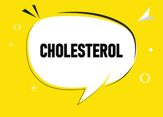 CHOLESTEROL speech bubble text. Hi There on bright color for Sticker, Banner and Poster. vector illustration.