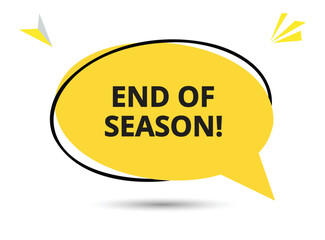 End of Season speech bubble text. Hi There on bright color for Sticker, Banner and Poster. vector illustration.