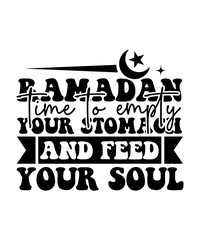 ramadan time to empty your stomach and feed your soul svg design