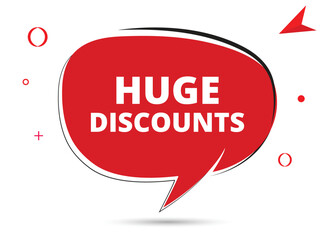 Huge Discounts speech bubble text. Hi There on bright color for Sticker, Banner and Poster. vector illustration.