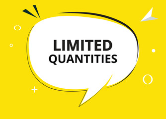 Limited quantities speech bubble text. Hi There on bright color for Sticker, Banner and Poster. vector illustration.