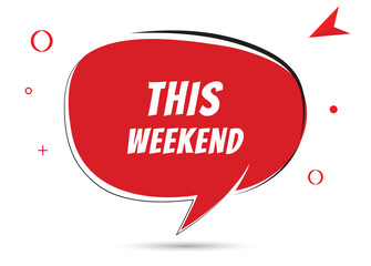 This weekend speech bubble text. Hi There on bright color for Sticker, Banner and Poster. vector illustration.