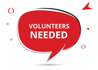 Volunteers needed speech bubble text. Hi There on bright color for Sticker, Banner and Poster. vector illustration.