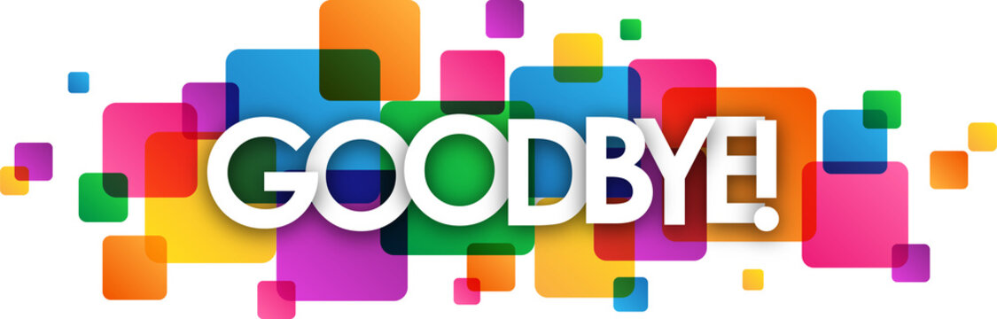 GOODBYE! typography banner with colorful squares on transparent background