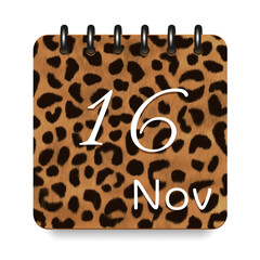 16 day of the month. November. Leopard print calendar daily icon. White letters. Date day week Sunday, Monday, Tuesday, Wednesday, Thursday, Friday, Saturday.  White background. Vector illustration.