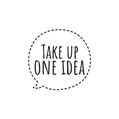 ''Take up one idea'' Quote Illustration