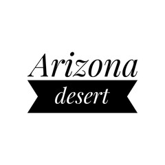 ''Arizona desert'' Quote Illustration