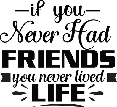Friends Quotes Typography SVG Design, Best Friend SVG Design, Friends T-shirt Design