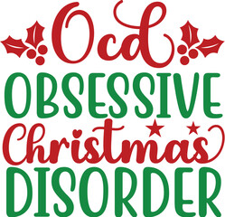 Ocd Obsessive Christmas Disorder SVG Designs