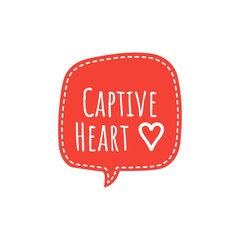 ''Captive heart'' Romantic Quote Lettering