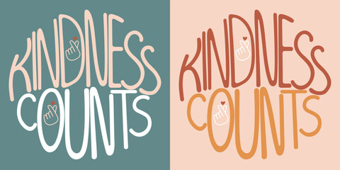 Handwritten inscription kindness counts in the form of a circle. Colorful cartoon vector design. Illustration for any purpose. Positive motivational or inspirational quote. Groovy vintage lettering. - obrazy, fototapety, plakaty