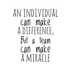 ''Team make miracles'' Together Concept Quote Illustration