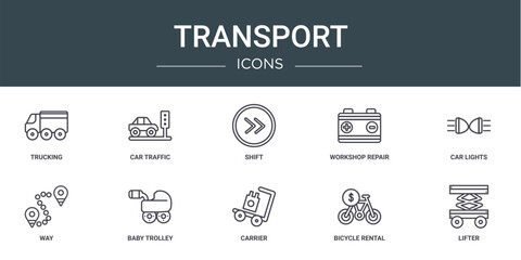 set of 10 outline web transport icons such as trucking, car traffic, shift, workshop repair, car lights, way, baby trolley vector icons for report, presentation, diagram, web design, mobile app