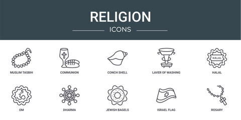 set of 10 outline web religion icons such as muslim tasbih, communion, conch shell, laver of washing, halal, om, dharma vector icons for report, presentation, diagram, web design, mobile app - obrazy, fototapety, plakaty