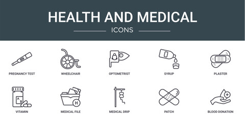 set of 10 outline web health and medical icons such as pregnancy test, wheelchair, optometrist, syrup, plaster, vitamin, medical file vector icons for report, presentation, diagram, web design,