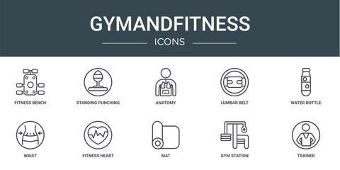 set of 10 outline web gymandfitness icons such as fitness bench, standing punching ball, anatomy, lumbar belt, water bottle, waist, fitness heart vector icons for report, presentation, diagram, web