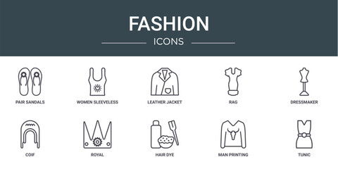 set of 10 outline web fashion icons such as pair sandals, women sleeveless shirt, leather jacket, rag, dressmaker, coif, royal vector icons for report, presentation, diagram, web design, mobile app