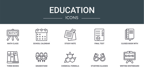 set of 10 outline web education icons such as math class, school calendar, sticky note, final test, closed book with marker, three books, grandstand vector icons for report, presentation, diagram,