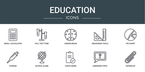 set of 10 outline web education icons such as small calculator, full test tube, human brain, measuring tools, pie chart, syringe, school globe vector icons for report, presentation, diagram, web