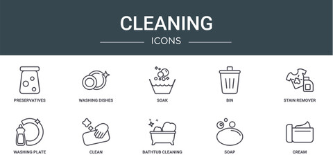 set of 10 outline web cleaning icons such as preservatives, washing dishes, soak, bin, stain remover, washing plate, clean vector icons for report, presentation, diagram, web design, mobile app