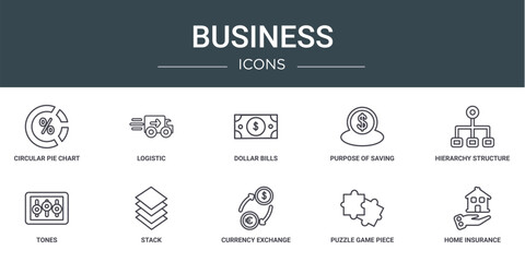 set of 10 outline web business icons such as circular pie chart, logistic, dollar bills, purpose of saving money, hierarchy structure, tones, stack vector icons for report, presentation, diagram,