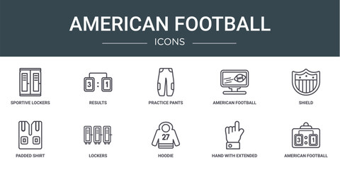 set of 10 outline web american football icons such as sportive lockers, results, practice pants, american football television, shield, padded shirt, lockers vector icons for report, presentation,