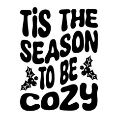 Tis The Season To Be Cozy Svg