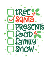 Christmas Checklist - Funny calligraphy phrase for Christmas. Hand drawn lettering for Xmas greetings cards, invitations. Good for t-shirt, mug, gift, printing press. Holiday quotes.