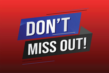 Don't miss out word concept vector illustration with 3d lines style for social media landing page, template, ui, web, mobile app, poster, banner, flyer, background, gift card, coupon, label, wallpaper