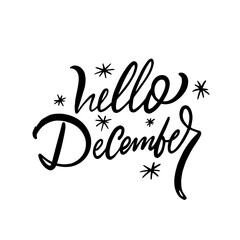 Hello December winter month. Holiday lettering phrase.