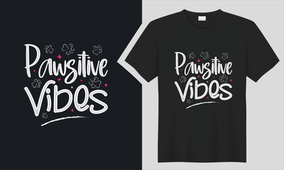 Pawsitive Vibes T-shirt Design. 