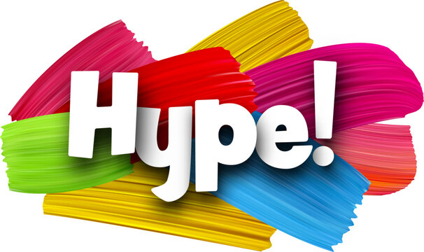 Hype paper word sign with colorful spectrum paint brush strokes over white.