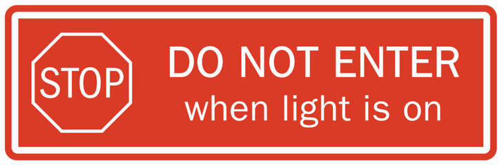 Do not enter when light is flashing sign