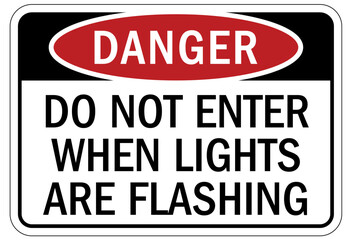 Do not enter when light is flashing sign