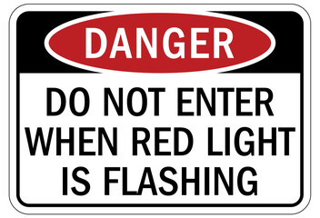 Do not enter when light is flashing sign