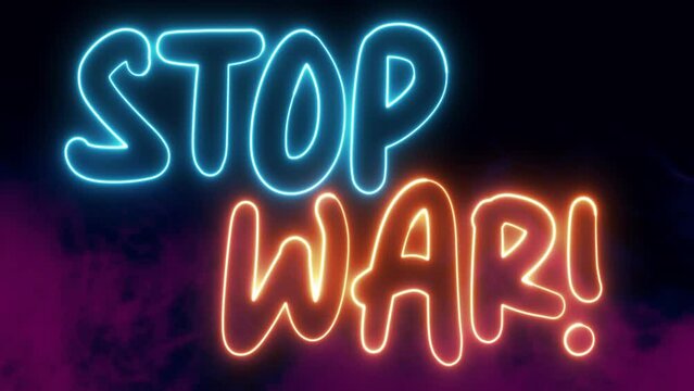 STOP WAR text font with light. Luminous and shimmering haze inside the letters of the text STOP WAR. Stop War Neon Sign. 