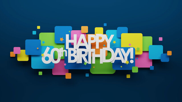 3D render of HAPPY 60th BIRTHDAY! typography with colorful squares on dark blue background