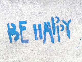 Blue Be Happy written in graffiti style