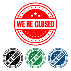 WE RE CLOSED Rubber Stamp. vector illustration.
